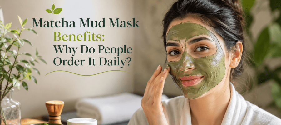 Matcha Mud Mask Benefits: Why Do People Order It Daily? - MatchaMasks